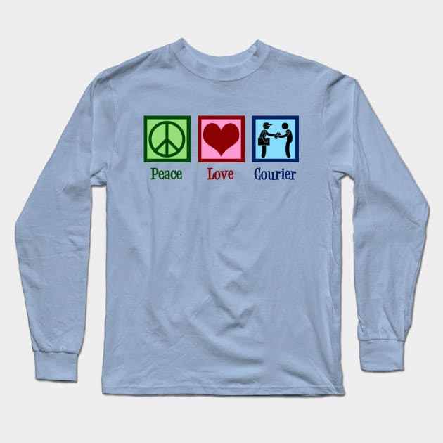 Peace Love Courier Long Sleeve T-Shirt by epiclovedesigns